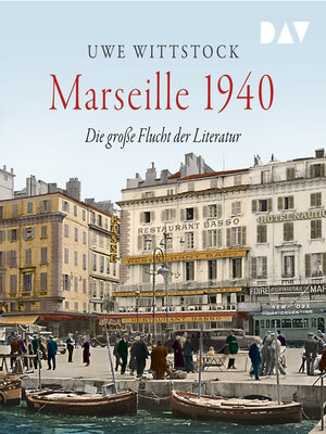 cover image of Marseille 1940. Die große Flucht der Literatur (Ungekürzt)